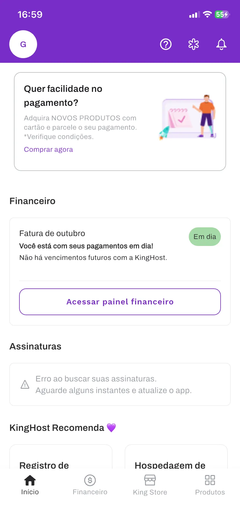 Tela inicial do King App: banner de pagamento parcelado, fatura do mês em dia, assinaturas, recomendações da KingHost e a barra de navegação com Início, Financeiro, King Store e Produtos.